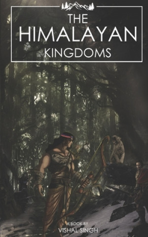 Knjiga The Himalayan Kingdoms Shristy Singh