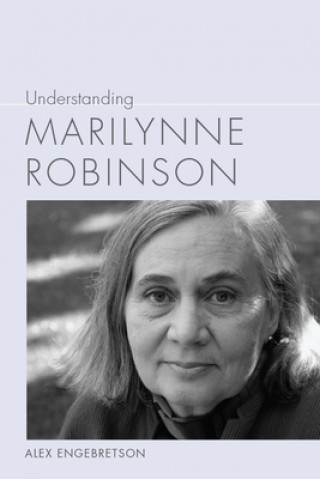 Kniha Understanding Marilynne Robinson 