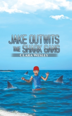 Carte Jake Outwits the Shark Gang 