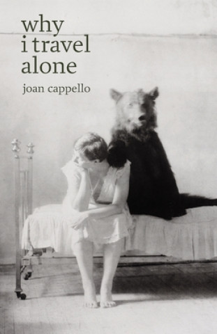 Kniha why i travel alone Joan Cappello