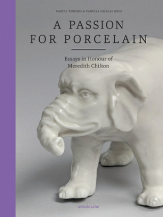Könyv Passion for Porcelain Karine Tsoumis