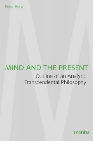Kniha Mind and the Present Peter Rohs