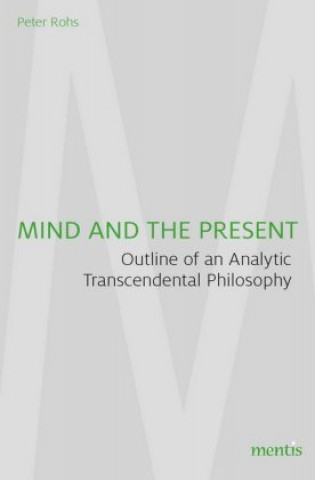 Βιβλίο Mind and the Present Peter Rohs