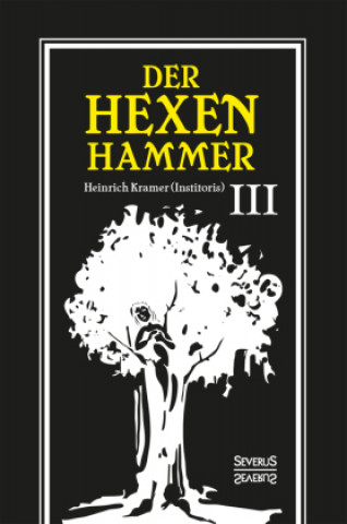 Kniha Der Hexenhammer: Malleus Maleficarum. Heinrich Kramer