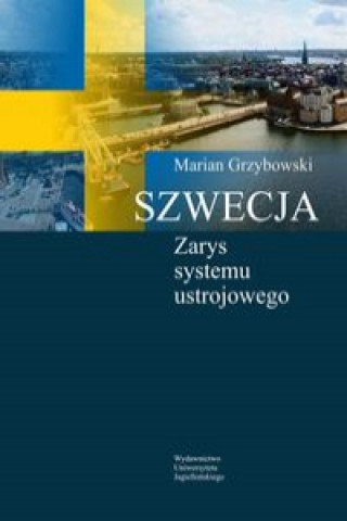 Knjiga Szwecja Zarys systemu ustrojowego Grzybowski Marian