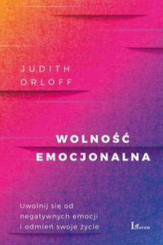 Kniha Wolność emocjonalna Orloff Judith