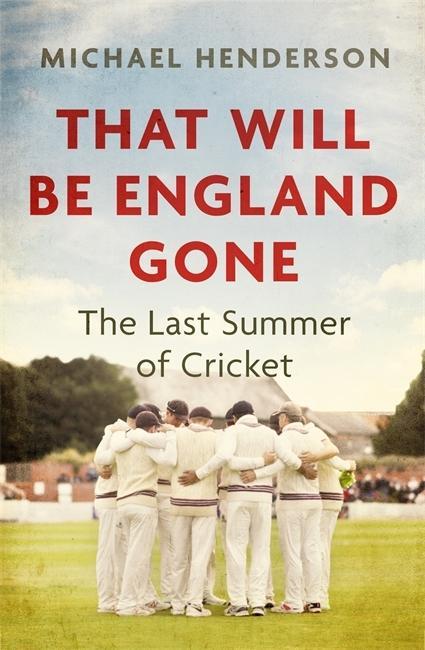 Libro That Will Be England Gone Michael Henderson