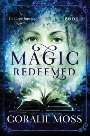 Knjiga Magic Redeemed Coralie Moss