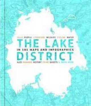 Kniha Lake District in 101 Maps and Infographics 