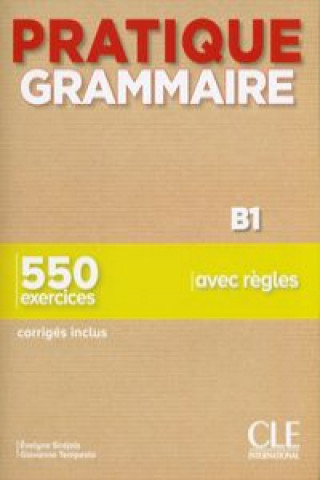 Kniha Pratique Grammaire - Niveau B1 - Livre + Corrigés Siréjols Evelyne