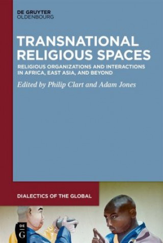 Książka Transnational Religious Spaces Philip Clart