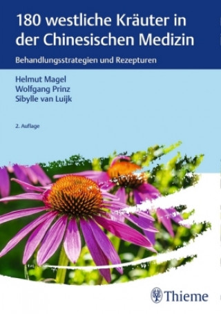 Carte 180 westliche Kräuter in der Chinesischen Medizin Wolfgang Prinz