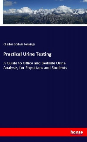 Knjiga Practical Urine Testing Charles Godwin Jennings