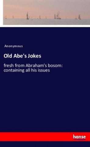 Knjiga Old Abe's Jokes Anonym