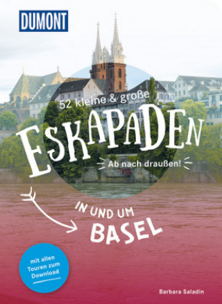 Knjiga 52 kleine & große Eskapaden in und um Basel Barbara Saladin