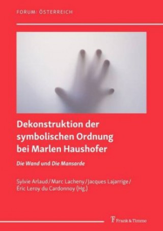 Kniha Dekonstruktion der symbolischen Ordnung bei Marlen Haushofer Marc Lacheny