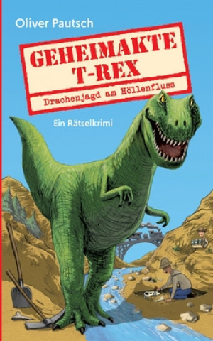 Knjiga Geheimakte T-Rex Oliver Pautsch