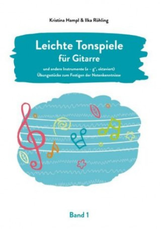 Kniha Leichte Tonspiele für Gitarre Ilka Röhling