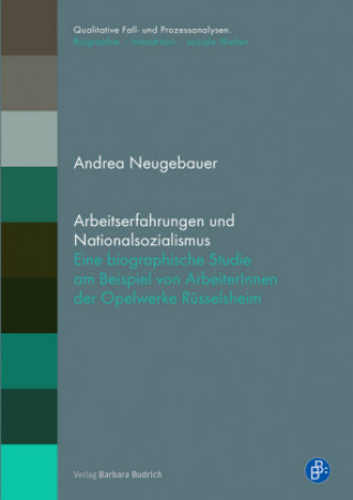 Książka Arbeitserfahrungen und Nationalsozialismus Andrea Neugebauer