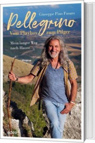 Kniha Pellegrino - Vom Playboy zum Pilger 
