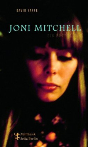 Livre Joni Mitchell - Ein Porträt Michael Kellner