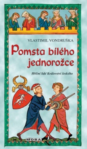 Könyv Pomsta bílého jednorožce Vlastimil Vondruška