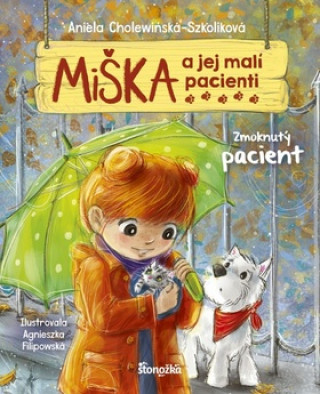 Książka Miška a jej malí pacienti Zmoknutý pacient Aniela Cholewinska-Szkoliková