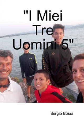 Kniha "I Miei Tre Uomini 5" Sergio Bossi