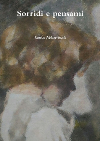 Knjiga Sorridi e pensami Sonia Abbatinali