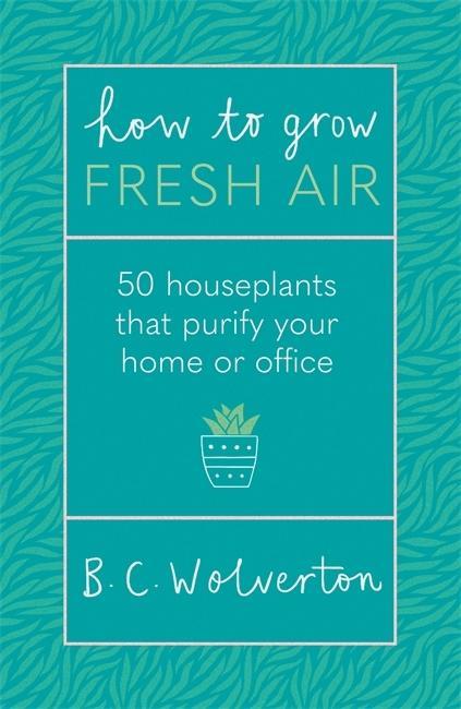 Book How To Grow Fresh Air BC Wolverton