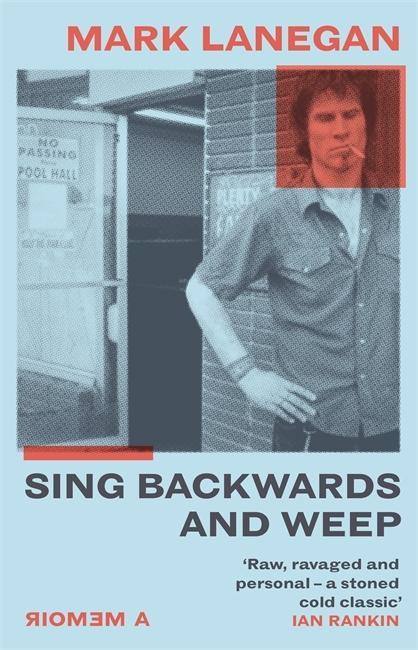 Kniha Sing Backwards and Weep Mark Lanegan