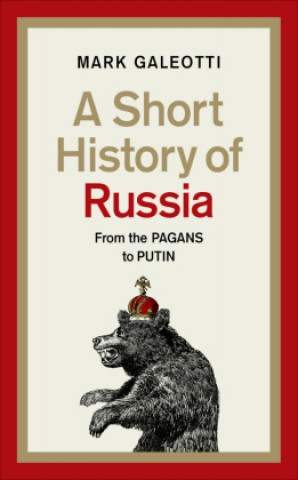 Carte A Short History of Russia Mark Galeotti