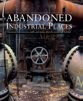 Kniha Abandoned Industrial Places David Ross