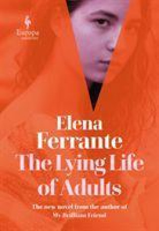 Könyv Lying Life of Adults: A SUNDAY TIMES BESTSELLER Elena Ferrante