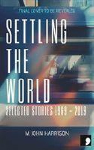 Libro Settling the World M John Harrison