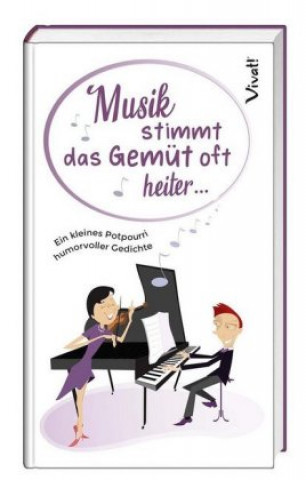 Kniha Musik stimmt das Gemüt oft heiter ... 