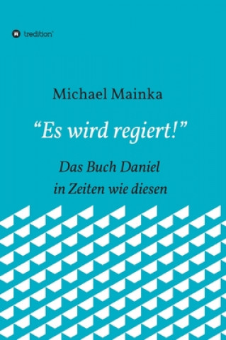 Knjiga "Es wird regiert!" Michael Mainka