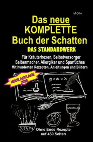 Knjiga Das neue KOMPLETTE Buch der Schatten - DAS STANDARDWERK - Mit hunderten Rezepten, Anleitungen und Bildern M. Otto