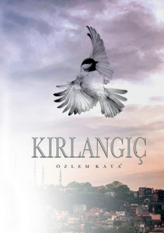 Книга Kirlangic Özlem Kaya