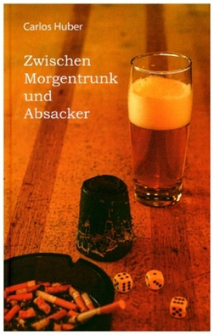 Kniha Zwischen Morgentrunk und Absacker 