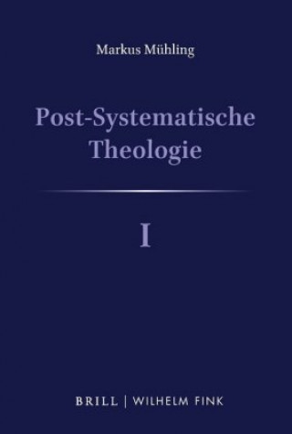 Könyv Post-Systematische Theologie I 