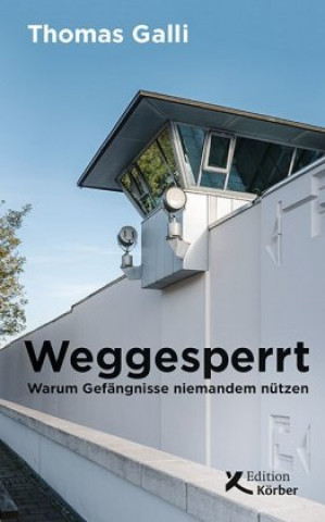 Книга Weggesperrt Thomas Galli