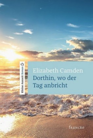 Книга Camen, E: Dorthin, wo der Tag anbricht Silvia Lutz