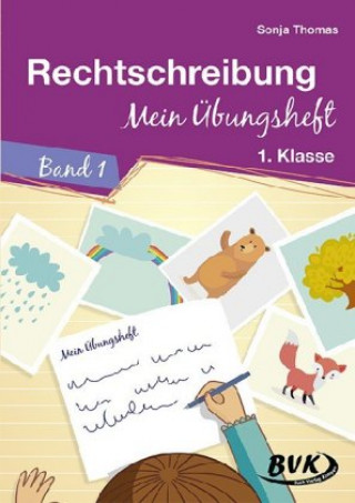 Kniha Rechtschreibung-Mein Übungsheft Band 1 