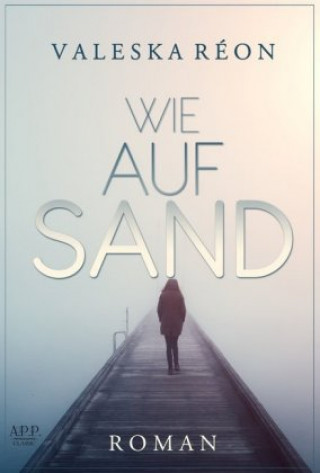 Knjiga Reon, V: Wie auf Sand Valeska Reon