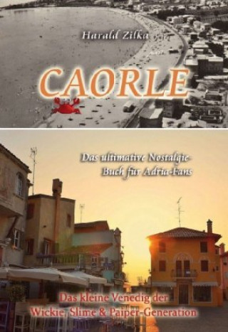Kniha CAORLE - Das ultimative Fanbuch Harald Zilka