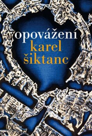 Knjiga Opovážení Karel Šiktanc