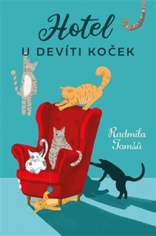 Książka Hotel U Devíti koček Radmila Tomšů