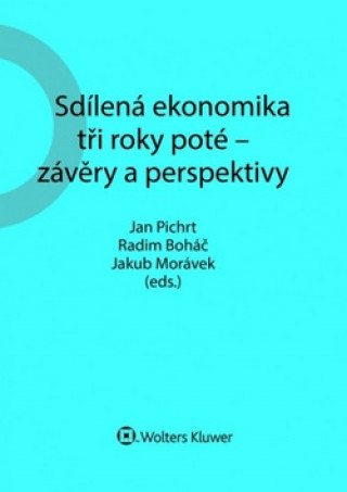 Kniha Sdílená ekonomika tři roky poté - závěry a perspektivy Jakub Morávek