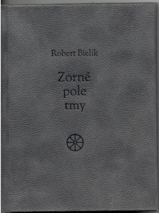 Book Zorné pole tmy Robert Bielik